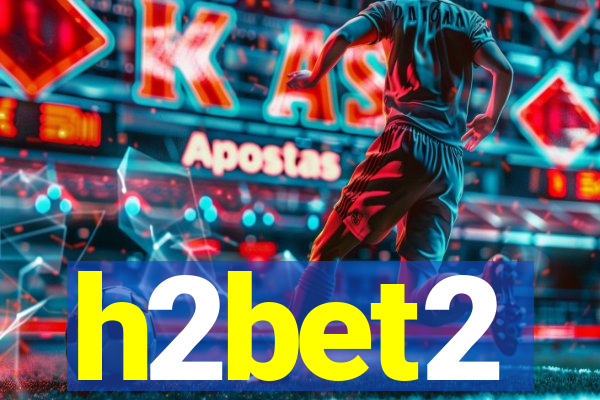 h2bet2