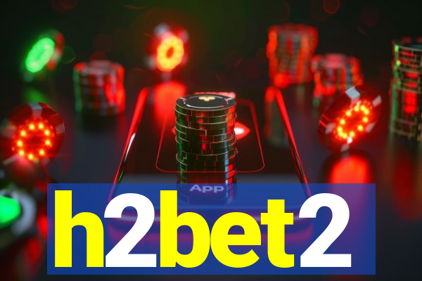 h2bet2