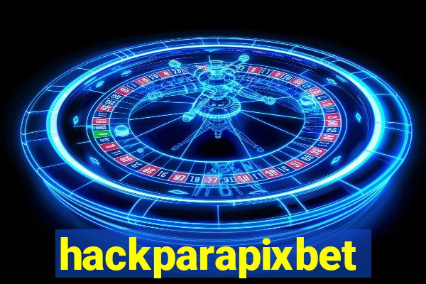 hackparapixbet