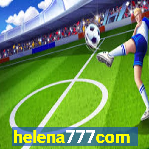 helena777com