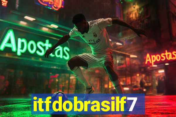 itfdobrasilf7