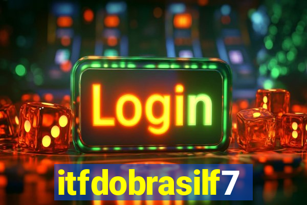 itfdobrasilf7