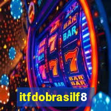 itfdobrasilf8