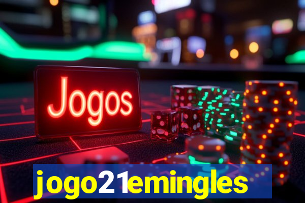 jogo21emingles