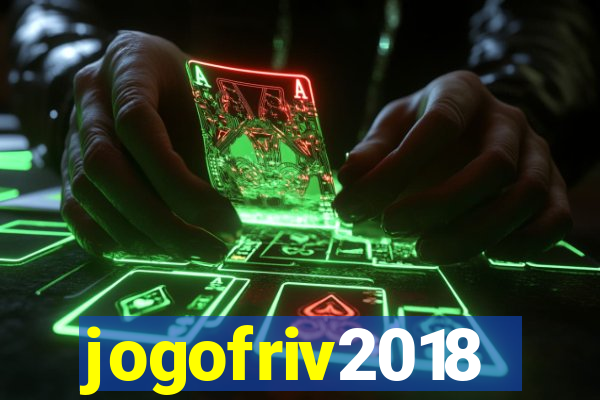 jogofriv2018