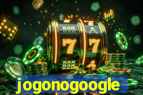 jogonogoogle