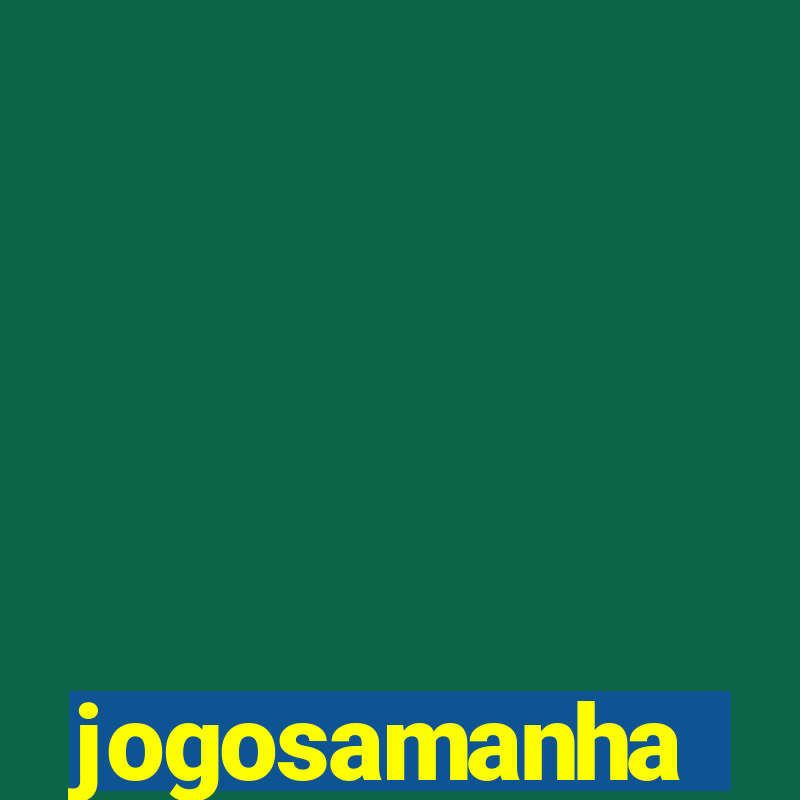 jogosamanha