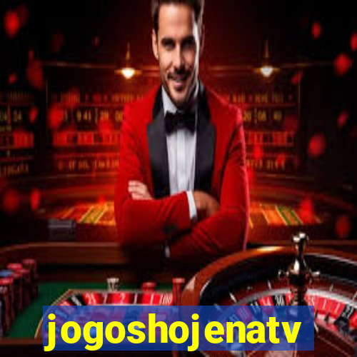 jogoshojenatv