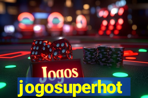 jogosuperhot