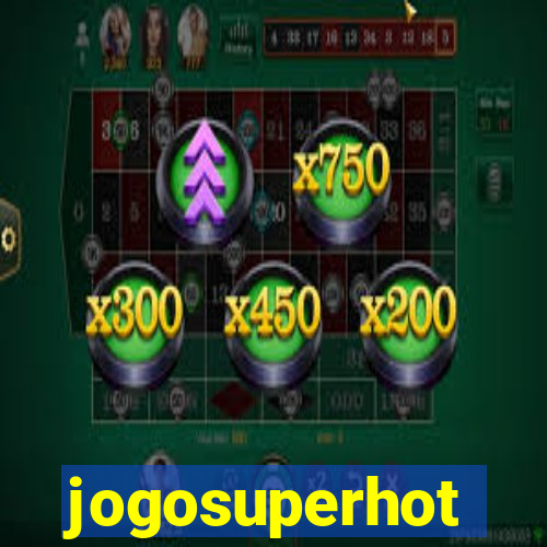 jogosuperhot