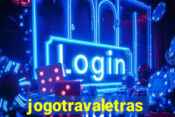 jogotravaletras