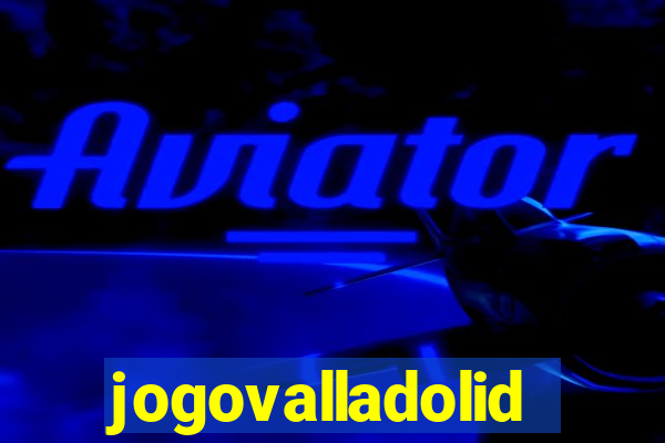 jogovalladolid