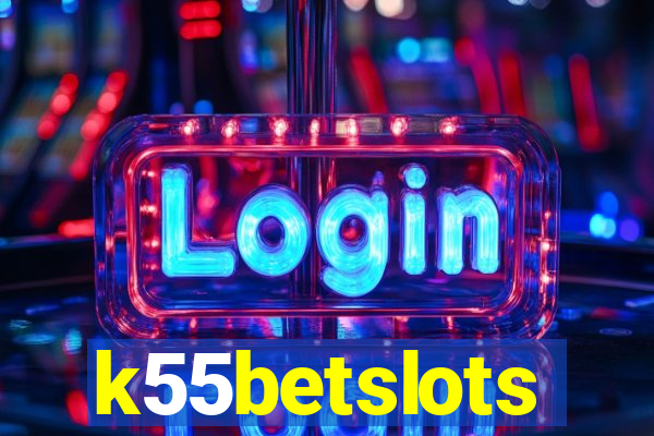 k55betslots