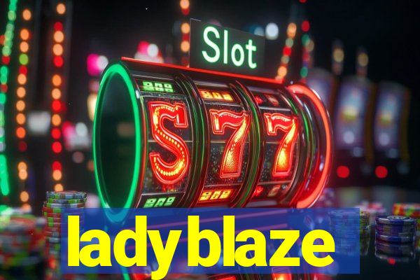 ladyblaze