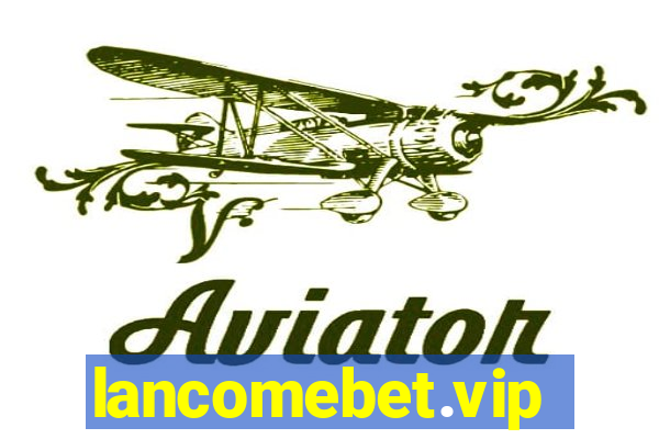 lancomebet.vip