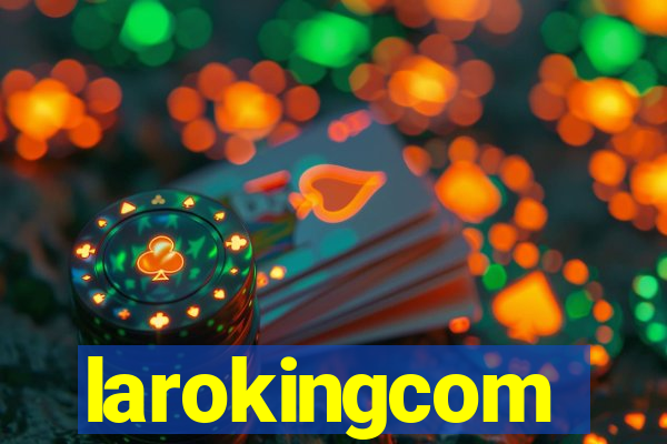 larokingcom