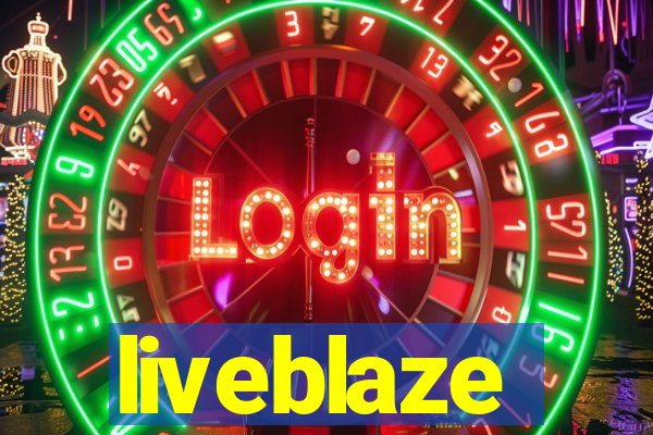 liveblaze