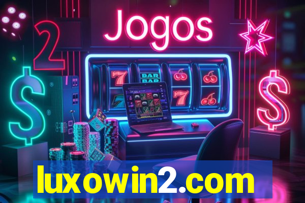 luxowin2.com