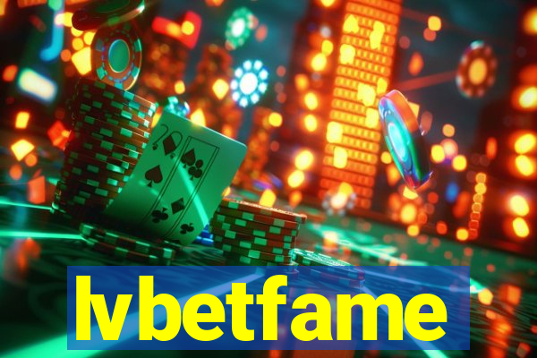 lvbetfame