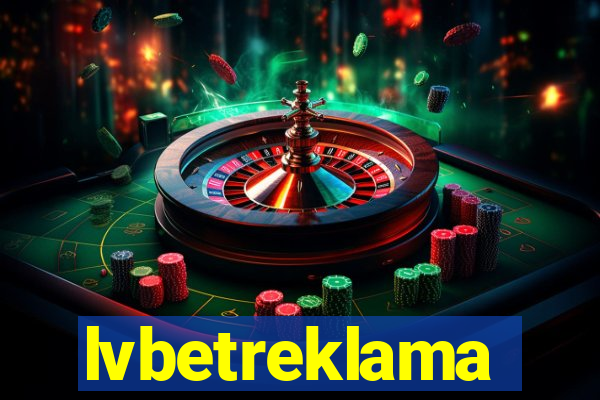 lvbetreklama