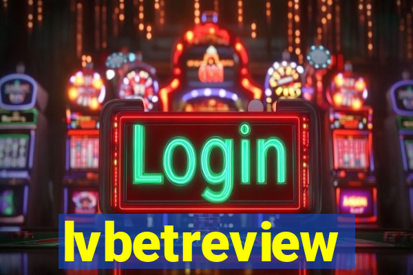 lvbetreview