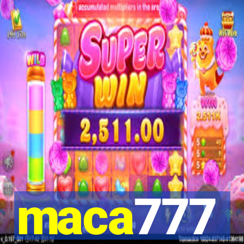 maca777