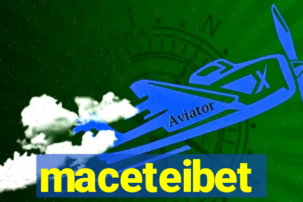 maceteibet