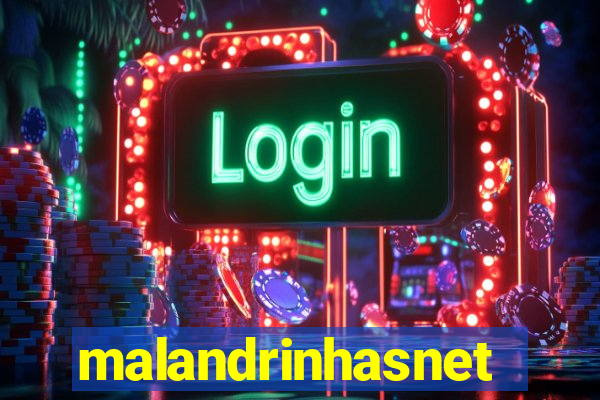 malandrinhasnet