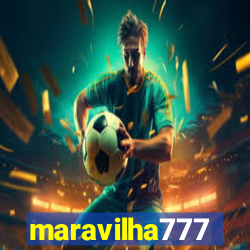 maravilha777