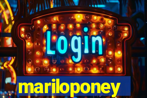 mariloponey