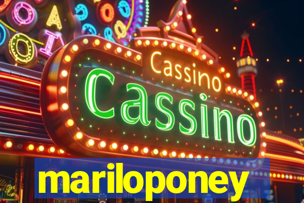 mariloponey