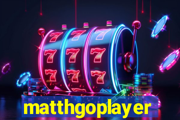 matthgoplayer