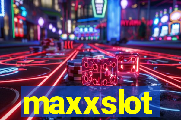 maxxslot