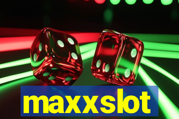 maxxslot