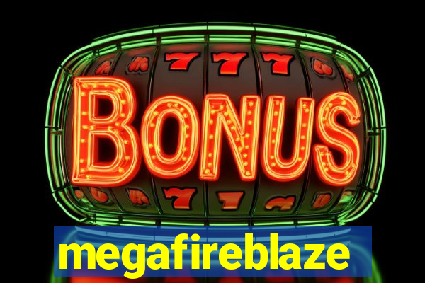 megafireblaze