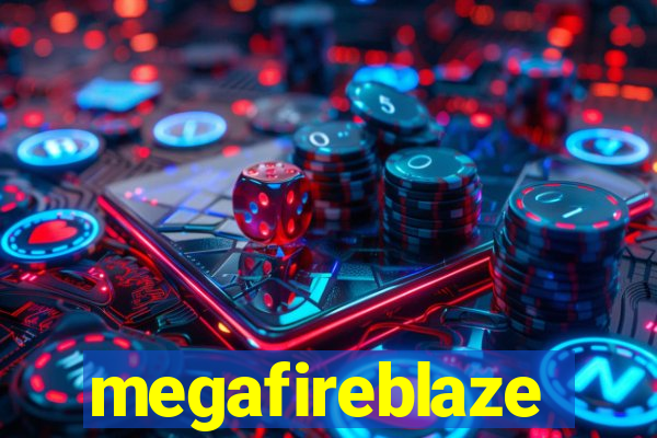 megafireblaze