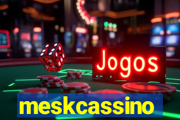 meskcassino