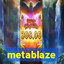 metablaze