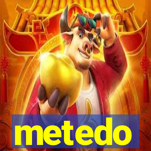 metedo