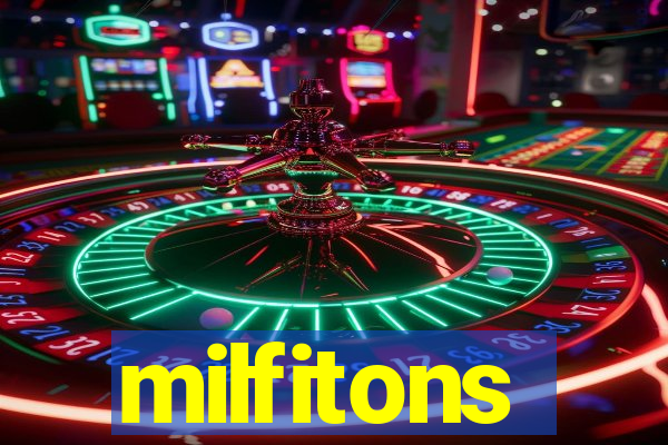 milfitons