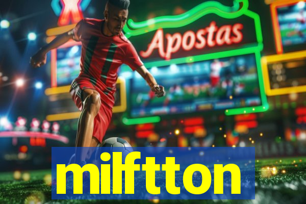 milftton