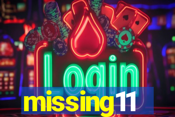 missing11