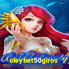 oleybet50giros