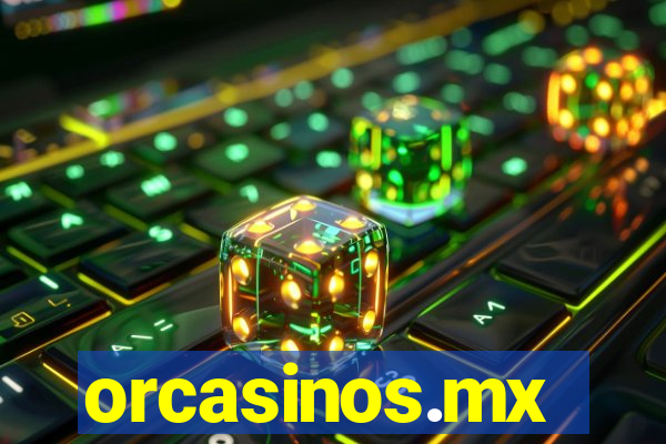 orcasinos.mx