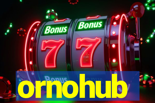 ornohub