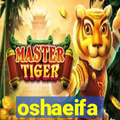 oshaeifa