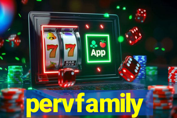 pervfamily