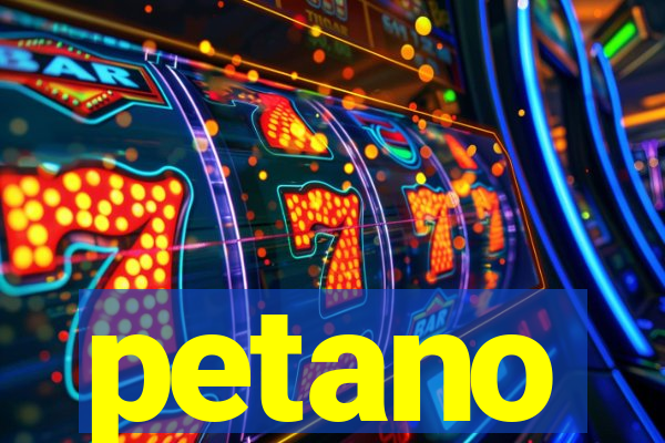 petano