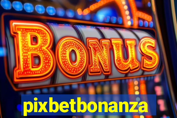 pixbetbonanza