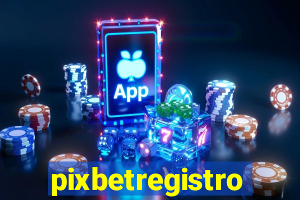 pixbetregistro